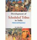 Development of Scheduled Tribes in India: Policies and Programmes